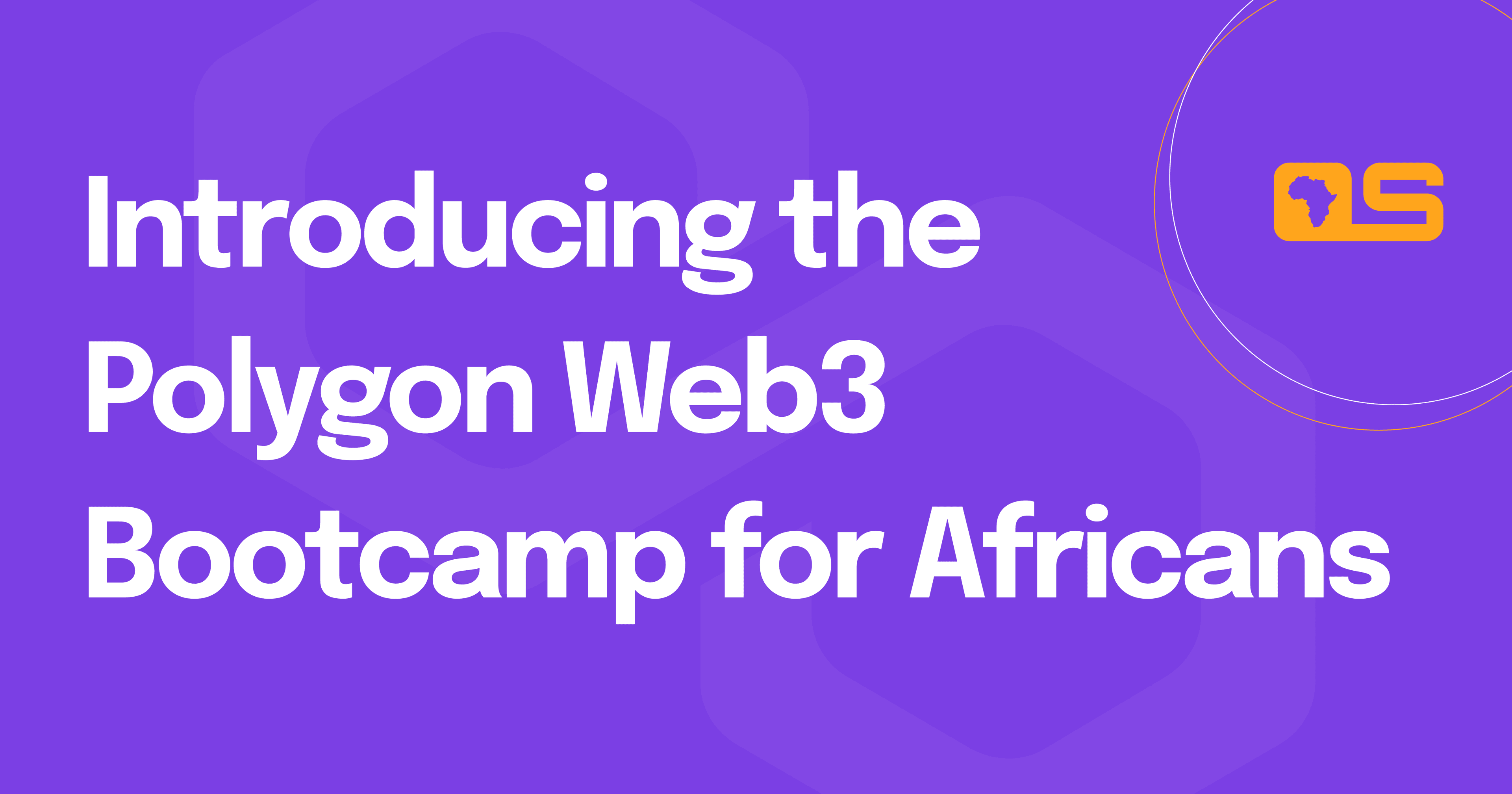 Introducing the Polygon Web3 Bootcamp for Africans